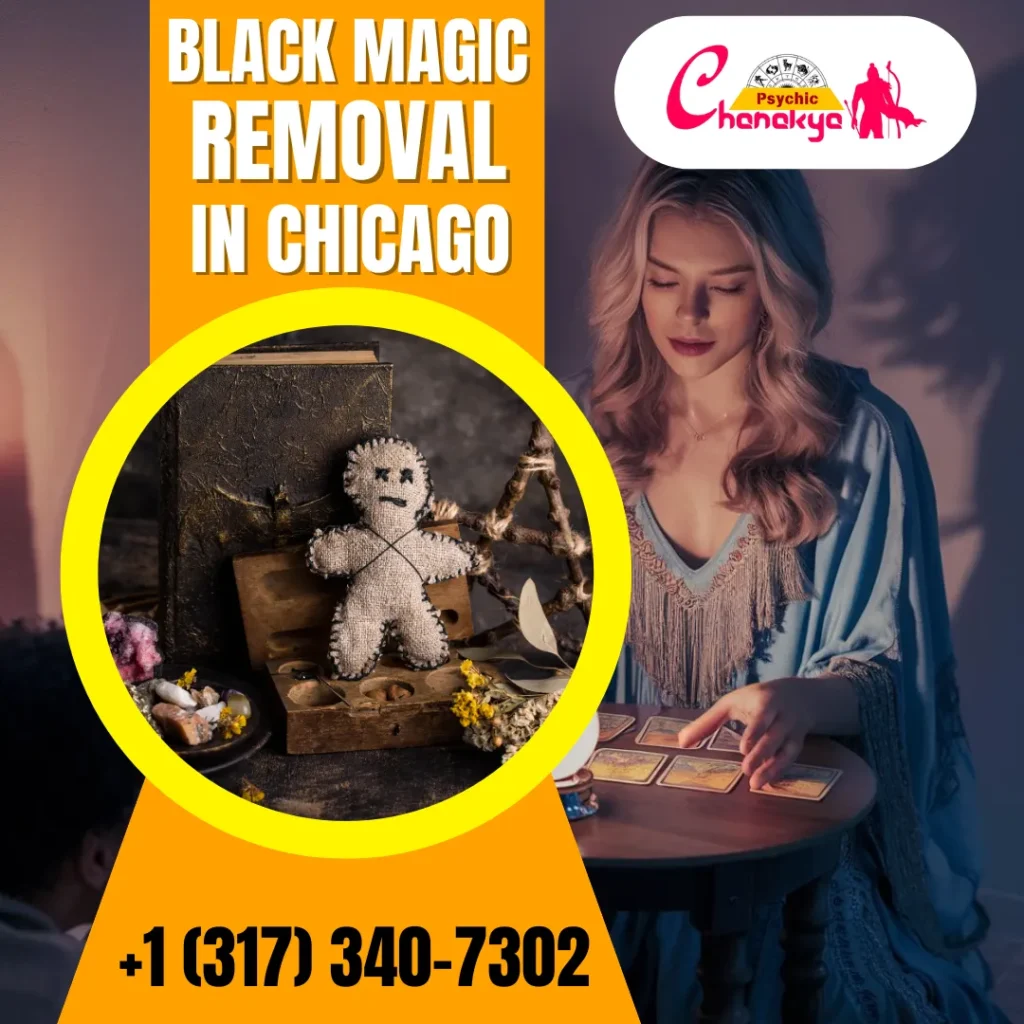 Black magic removal specialist in Chicago