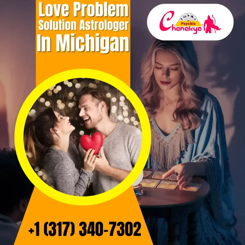 Love Problem Solution Astrologer in Michigan