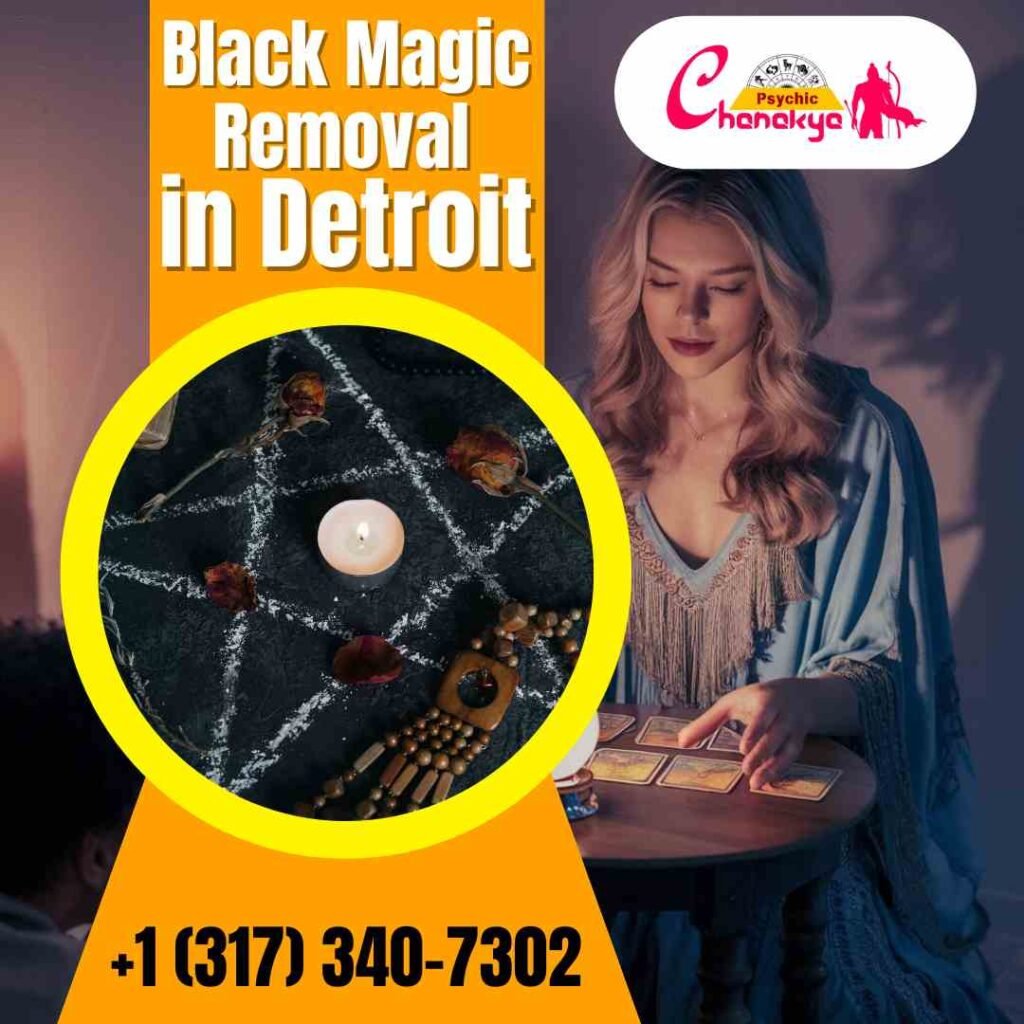 Certified Black Magic Removal in Detroit