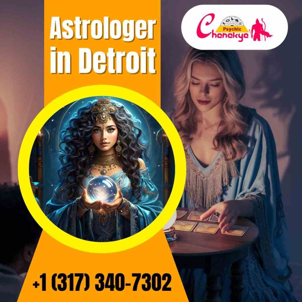 A Renowned Astrologer in Detroit – Psychic Chanakya ji