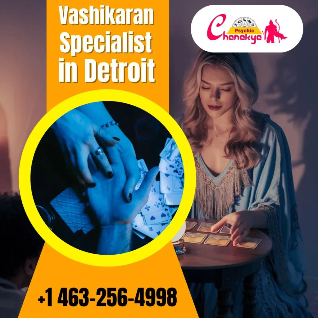 Certified Vashikaran Specialist in Detroit - Psychic Chanakya