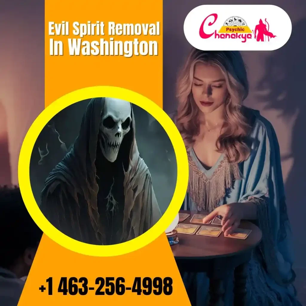 World famous Evil Spirit Removal in Washington